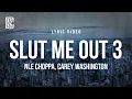 Download Lagu NLE Choppa feat. Carey Washington - SLUT ME OUT 3 | Lyrics