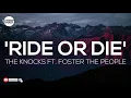 The Knocks - Ride Or Die (Lyrics) feat. Foster The People