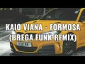 Lagu Kaio viana - Formosa ( Brega Funk Remix ) Lyrics