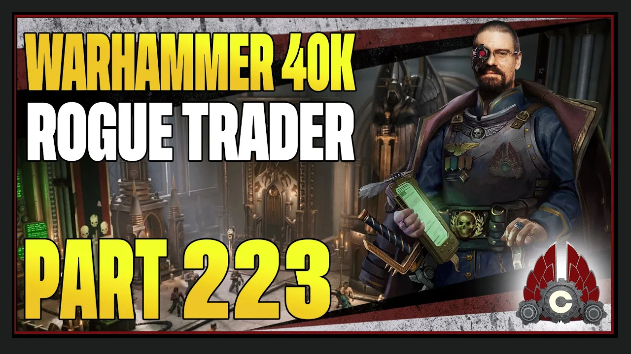 CohhCarnage Plays Warhammer 40K: Rogue Trader - Part 223