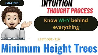 Minimum Height Trees Know Every Detail Why BFS GOOGLE Leetcode 310 codestorywithMIK