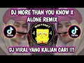 Download Lagu DJ MORE THAN YOU KNOW X ALONE REMIX VIRAL TIKTOK TERBARU 2023 | DJ VIRAL YANG DICARI!!