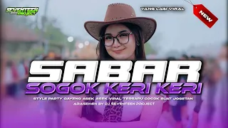 dj sabar sogok ala keri keri fyp tiktok style party full bass horeg viral terbaru 