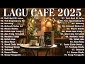 Lagu Lagu Akustik Terbaru 2025🎵Musik Cafe Populer Enak Didengar🎶2025 Akustik Lagu Indonesia(Tata bahasa)