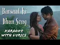 Download Lagu Barsaat Ki Dhun Song | Karaoke With Lyrics | Rochak K Ft. Jubin N