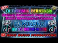 Download Lagu DJ TARUMIK PARASAAN ( FAUZANA ) || DJ MINANG VIRAL TIKTOK || BASS NGUK-NGUK TERBARU 2024