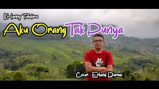 Download Hanny Tuhuteru||Aku Orang Tak Punya//Cov : Erland Darmo MP3