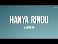 Andmesh - Hanya Rindu (Lirik)