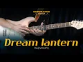 Download Lagu Dream lantern - RADWIMPS [일렉기타 커버 Guitar Cover + TAB]