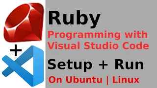 How to run a Ruby program on Visual Studio Code Ruby in Visual Studio Code in Ubuntu 20 04 Linux