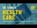 The Future of Health Care Health Care the Texas Legislature