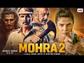 Lagu MOHRA 2 | Akshay Kumar | Priyanka Chopra | Sanjay Dutt | Sunil Shetty | Latest Bollywood Movie 2025