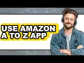 How to Use Amazon A to Z App 2025 - Easy Guide