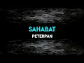 Download Lagu Peterpan - Sahabat {Karaoke Version}