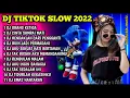 DJ TIKTOK SLOW 2022 • DJ ENTAH SIAPA YANG SALAH KU TAK TAHU (ORANG KETIGA) • DJ CINTA SAMPAI MATI