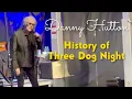 Danny Hutton Tells the Story of Three Dog Night