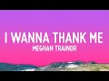 Download Lagu Meghan Trainor - I Wanna Thank Me (Lyrics) ft. Niecy Nash