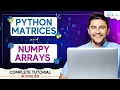 ARRAYS And MATRICES In Python With NumPy Tutorial - In English