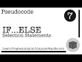 Pseudocode IF ELSE Selection Statements