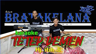 Download TETEP DEMEN Karaoke KENDANG RAMPAK Version (Hj. Itih. S) MP3