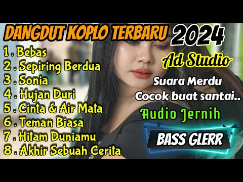 Download MP3 Dangdut Koplo Terbaru 2024 Full Album Terpopuler Masa Kini - Suara Merdu Audio Klariti Full Bass