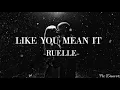 Like You Mean It- Ruelle  (Subtitulada al español)