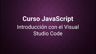 Curso JavaScript 1 Introduccion con el Visual Studio Code