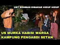 Download Lagu HABISI SEMUA WARGA KAMPUNG PENGABDI SETAN