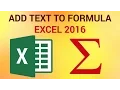 How to Add Text into an Excel 2016 Formula