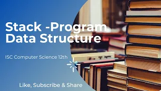 Data Structure Stack ISC 12th Computer Science