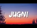 Jugni - Sonu Thukral & B Praak (Lyrics) | Lyrical Bam Hindi 