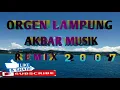 Download Lagu Orgen Lampung Akbar Musik Remix 2007 #1