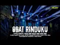 Download Lagu DJ OBAT RINDUKU || PATRY THAILAND BASS DAR DER DOR ⚡⚡⚡