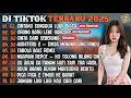 DJ TIKTOK TERBARU 2025 | DJ CINTAKU SUNGGUH LUAR BIASA🎵DJ ORANG BARU LEBE GANCOR🎵| FULL ALBUM
