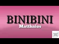 Binibini -Matthaios (Lyric Video)