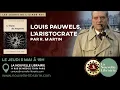 Iliad Thursdays #21: Louis Pauwels, the aristocrat