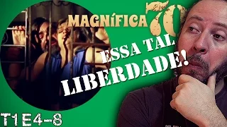 magn fica 70 liberdade nos epis dios 4 a 8 coment rios