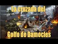 Lagu Warhammer40k. Eventos: La cruzada del Golfo de Damocles