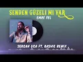Emre Fel - Senden Güzeli Mi Var (Sercan Uca Ft. Bashie Remix)