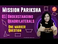 Understanding Quadrilaterals - 1 Marker L-1 Mission Pariksha Class 8 Math Vedantu Math Pirates