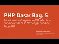 PHP Dasar Bag 5 Function Pada PHP Membuat Function Pada PHP Memanggil Function Pada PHP