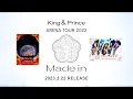 「King \u0026 Prince ARENA TOUR 2022 〜Made in〜」Digest