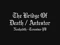 Antestor - The Bridge Of Death - Neohadth THE - PI