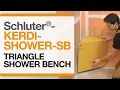 How to install a triangular shower bench Schluter -KERDI-BOARD-SB and KERDI-KERS-B
