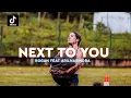 Download Lagu DJ Slow - Next To You