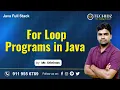 Java Full Stack Tutorial For Loop Programs in Java Core Java Tutorial TechidZ By Srinivas