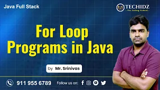 Java Full Stack Tutorial For Loop Programs in Java Core Java Tutorial TechidZ By Srinivas