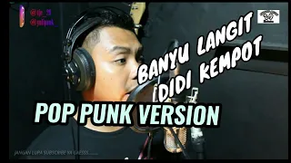 Download BANYU LANGIT - DIDI KEMPOT COVER [POP PUNK/ ROCK] //BY YULI PUNK FEAT AGUS TJE MP3