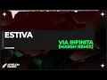 Estiva - Via Infinita (Marsh Extended Remix)