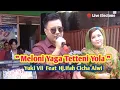 Download Lagu Meloni Yaga Tetteni Yola || Cipt. Yuki Vii || Voc.Yuki Vii \u0026 Hj.Ifah Cicha Alwi